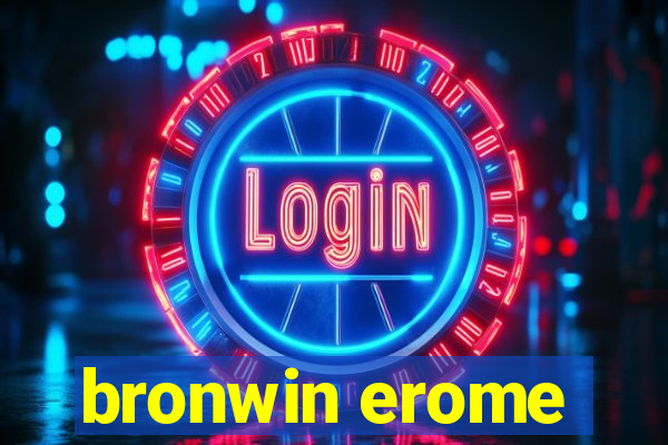 bronwin erome